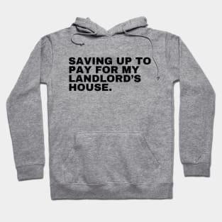 Renter's Landlord Resentment Hoodie